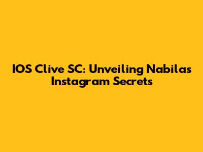 IOS Clive SC: Unveiling Nabila's Instagram Secrets
