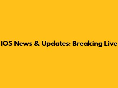 IOS News & Updates: Breaking Live