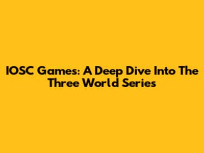 IOSC Games: A Deep Dive Into The Three World Series