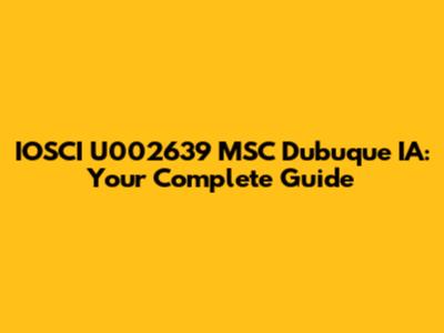 IOSCI U002639 MSC Dubuque IA: Your Complete Guide