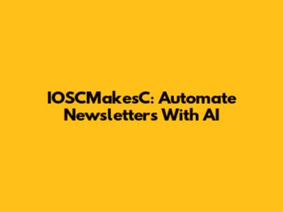 IOSCMakesC: Automate Newsletters With AI