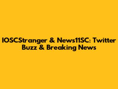 IOSCStranger & News11SC: Twitter Buzz & Breaking News