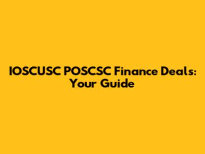 IOSCUSC POSCSC Finance Deals: Your Guide