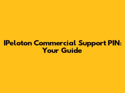 IPeloton Commercial Support PIN: Your Guide