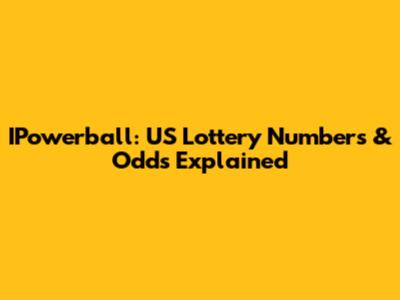 IPowerball: US Lottery Numbers & Odds Explained