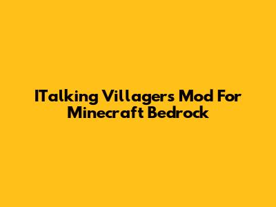 ITalking Villagers Mod For Minecraft Bedrock