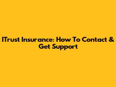 ITrust Insurance: How To Contact & Get Support