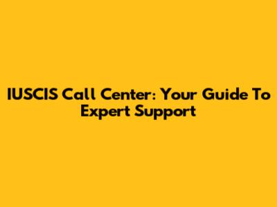 IUSCIS Call Center: Your Guide To Expert Support