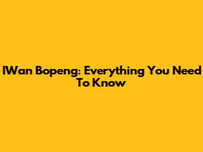 IWan Bopeng: Everything You Need To Know