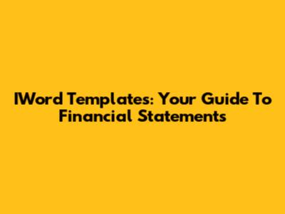 IWord Templates: Your Guide To Financial Statements