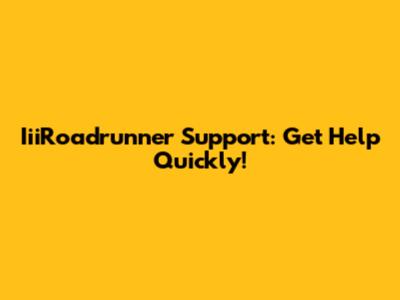 IiiRoadrunner Support: Get Help Quickly!