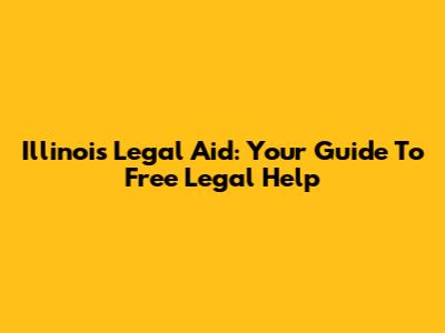 Illinois Legal Aid: Your Guide To Free Legal Help