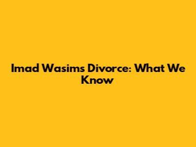 Imad Wasim's Divorce: What We Know