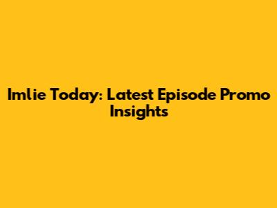 Imlie Today: Latest Episode Promo Insights