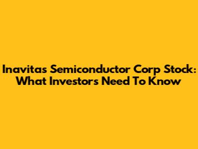 Inavitas Semiconductor Corp Stock: What Investors Need To Know