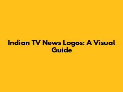 Indian TV News Logos: A Visual Guide