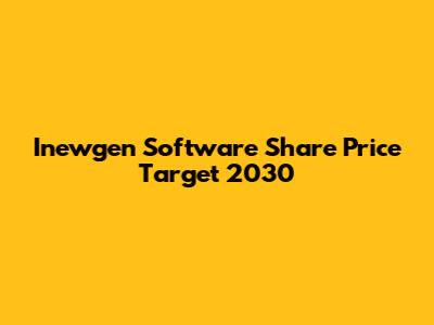 Inewgen Software Share Price Target 2030