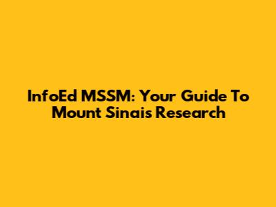 InfoEd MSSM: Your Guide To Mount Sinai's Research