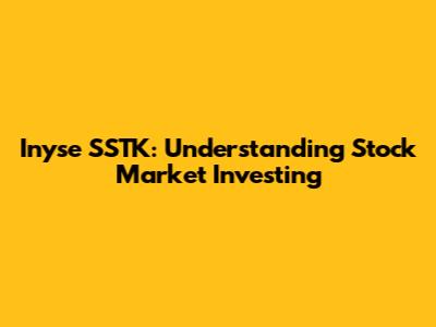 Inyse SSTK: Understanding Stock Market Investing