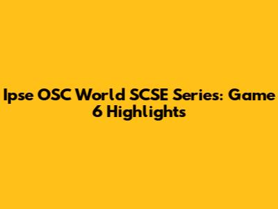 Ipse OSC World SCSE Series: Game 6 Highlights