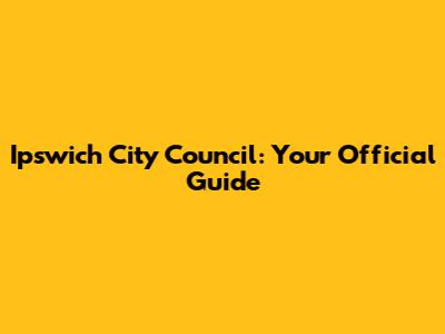 Ipswich City Council: Your Official Guide