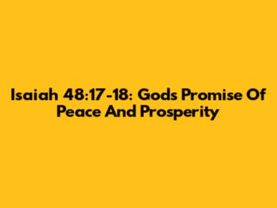 Isaiah 48:17-18: God's Promise Of Peace And Prosperity