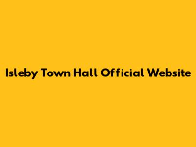 Isleby Town Hall Official Website
