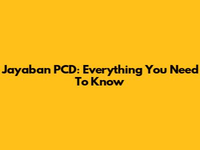 Jayaban PCD: Everything You Need To Know