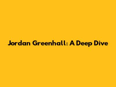 Jordan Greenhall: A Deep Dive