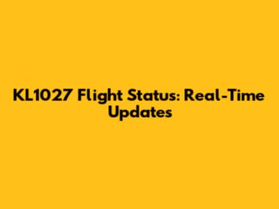 KL1027 Flight Status: Real-Time Updates