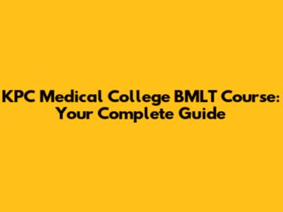 KPC Medical College BMLT Course: Your Complete Guide