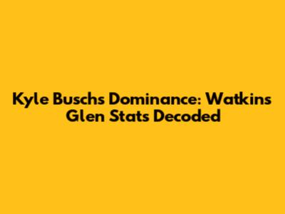 Kyle Busch's Dominance: Watkins Glen Stats Decoded