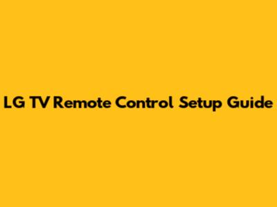 LG TV Remote Control Setup Guide