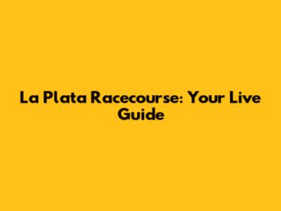 La Plata Racecourse: Your Live Guide