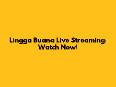 Lingga Buana Live Streaming: Watch Now!