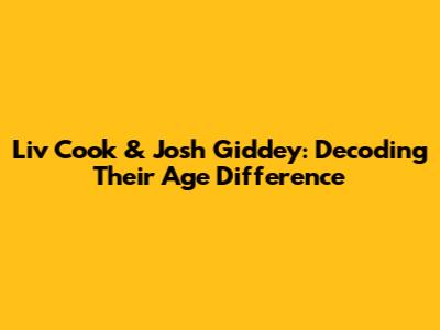 Liv Cook & Josh Giddey: Decoding Their Age Difference