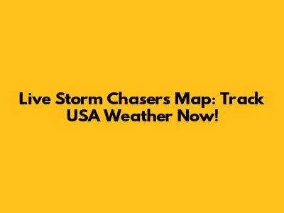 Live Storm Chasers Map: Track USA Weather Now!