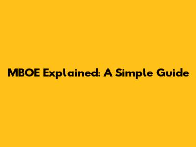 MBOE Explained: A Simple Guide