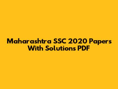 Maharashtra SSC 2020 Papers With Solutions PDF