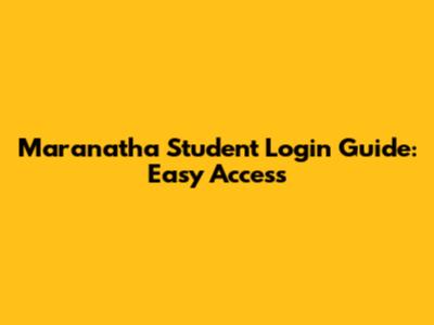 Maranatha Student Login Guide: Easy Access