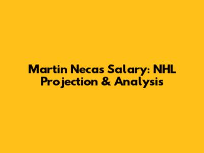 Martin Necas Salary: NHL Projection & Analysis