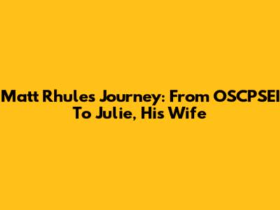 Matt Rhule's Journey: From OSCPSEI To Julie, His Wife