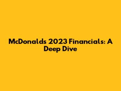 McDonald's 2023 Financials: A Deep Dive