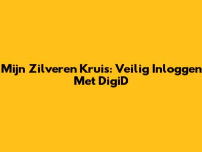 Mijn Zilveren Kruis: Veilig Inloggen Met DigiD