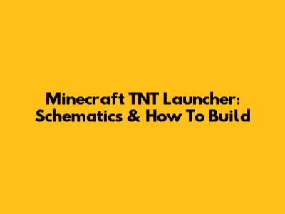Minecraft TNT Launcher: Schematics & How To Build
