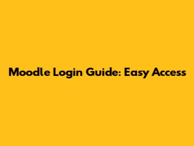 Moodle Login Guide: Easy Access