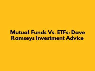 Mutual Funds Vs. ETFs: Dave Ramsey's Investment Advice