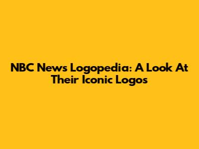 NBC News Logopedia: A Look At Their Iconic Logos