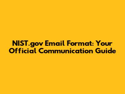 NIST.gov Email Format: Your Official Communication Guide