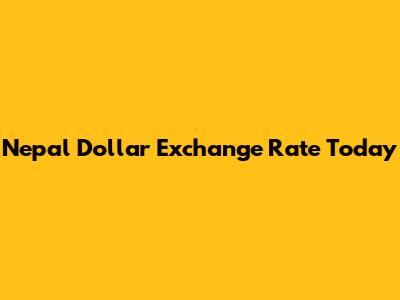 Nepal Dollar Exchange Rate Today